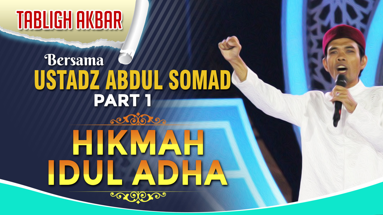 Tabligh Akbar Bersama Ustadz Abdul Somad Hikmah Idul Adha Panjimas